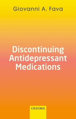 Discontinuing Antidepressant Medications - Fava, Giovanni A.