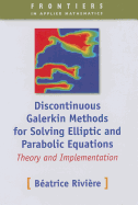 Discontinuous Galerkin Methods for Solving Elliptic and Parabolic Equations: Theory and Implementation