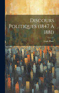 Discours Politiques (1847 ? 1881)