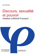 Discours, sexualit et pouvoir: Initiation  Michel Foucault