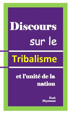 Discours Sur Le Tribalisme Livre de Poche - Meyomesse, Enoh