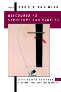 Discourse as Structure and Process