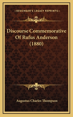 Discourse Commemorative of Rufus Anderson (1880) - Thompson, Augustus Charles