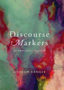 Discourse Markers: An Enunciative Approach