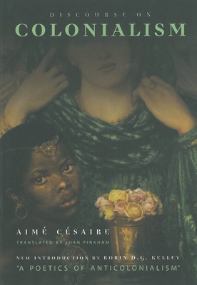 Discourse on Colonialism - Cesaire, Aime