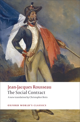 Discourse on Political Economy and The Social Contract - Rousseau, Jean-Jacques, and Betts, Christopher (Edited and translated by)