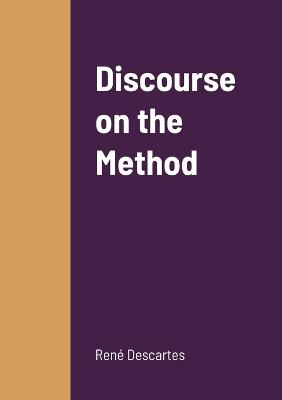 Discourse on the Method - Descartes, Ren