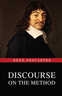 Discourse on the Method - Descartes, Ren