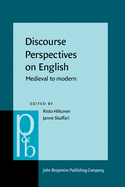 Discourse Perspectives on English: Medieval to Modern