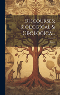 Discourses; Biological & Geological: Essays