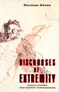 Discourses of Extremity: Radical Ethics and Post-Marxist Extravangences