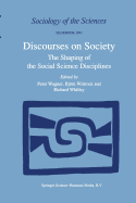 Discourses on Society: The Shaping of the Social Science Disciplines