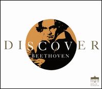 Discover Beethoven [Berlin Classics] - Dieter Zechlin (piano); Edda Moser (soprano); Gunter Kootz (piano); Igor Oistrakh (violin); Karl Suske (violin);...