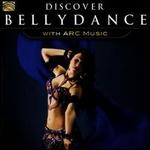 Discover Bellydance With Arc Music