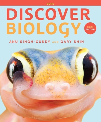 Discover Biology - Singh-Cundy, Anu, and Shin, Gary