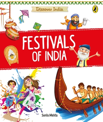 Discover India: Festivals of India - Mehta, Sonia