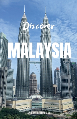 Discover Malaysia - Hodges, Avery B