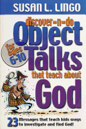 Discover-N-Do Object Talks That Teach about God: 23 Messages That Teach Kids Ways to Investigate and Find God!