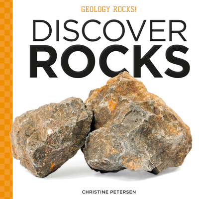 Discover Rocks - Petersen, Christine