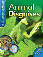 Discover Science: Animal Disguises: Animal Disguises