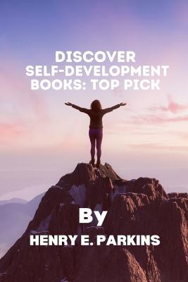 Discover Self Development Books: Top Pick - E Parkins, Henry