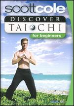 Discover T'ai Chi with Scott Cole: For Beginners - 