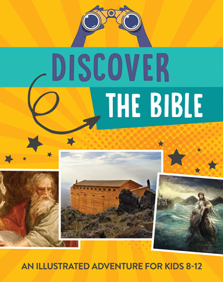 Discover the Bible: An Illustrated Adventure for Kids - Sumner, Tracy M