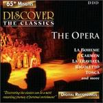 Discover The Classics-The Opera - Jose Maria Perez (tenor); Mariana Radev (mezzo-soprano); Ruza Pospisch-Baldani (mezzo-soprano);...