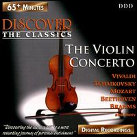Discover the Classics: The Violin Concerto - Camerata Romana; Christian Tetzlaff (violin); Dalibor Brazda (violin); Jan Czerkow (violin); Jela Spitkova (violin);...