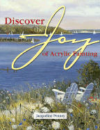 Discover the Joy of Acrylic Painting - Penney, Jacqueline