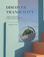 Discover Tranquility: Transform Your Home with 150 Minimalist Concepts for a Sophisticated and Peaceful Living Environment