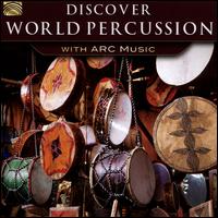 Discover World Percussion with ARC Music - Various Artists