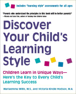 Discover Your Child's Learning Style: Children Learn in Unique Ways--Here's the Key to Every Child's Learning Success