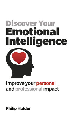 Discover Your Emotional Intelligence - Holder, Philip