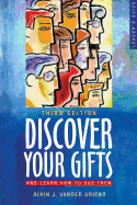 Discover Your Gifts: And Learn How to Use Them