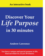 Discover Your Life Purpose in 30 Minutes