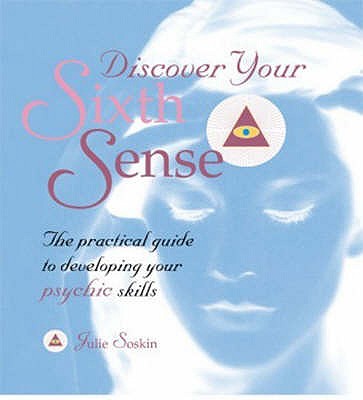 Discover Your Sixth Sense - Soskin, Julie