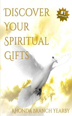 Discover Your Spiritual Gifts - Branch Yearby, Rhonda