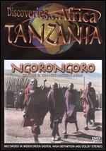 Discoveries... Africa: Tanzania - Ngorongoro Crater and Conservation Area - 