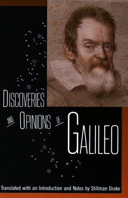 Discoveries and Opinions of Galileo - Galileo, and Drake, Stillman (Notes by)