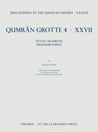 Discoveries in the Judaean Desert XXXVII: Qumran Grotte 4.XXVII Textes En Aram?en, Deuxi?me Partie