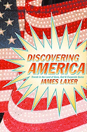 Discovering America: Travels in the Land of Guns, God, and Corporate Gurus