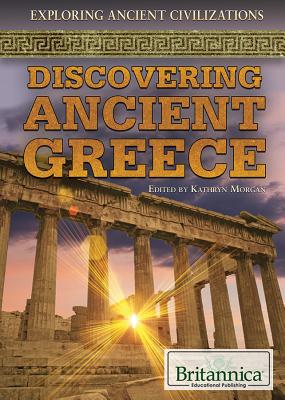 Discovering Ancient Greece - Morgan, Kathryn