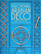 Discovering Arabian Deco: Qatari Early Modern Architecture