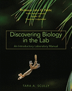 Discovering Biology in the Lab: An Introductory Laboratory Manual