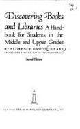 Discovering Books and Libraries: A Handbook for Students in the Middle and Upper Grades