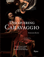 Discovering Caravaggio: The Art Lover's Guide to Understanding Symbols in His Paintings