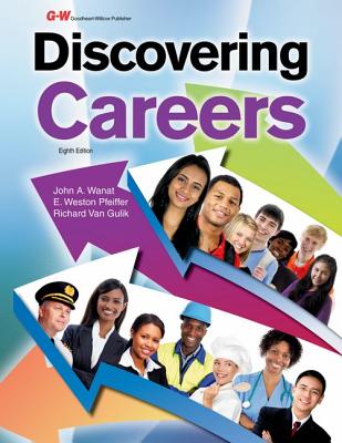 Discovering Careers - Wanat, John A, and Pfeiffer, E Weston, and Van Gulik, Richard