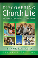 Discovering Church Life Teacher Edition: 24 Keys to Building Community