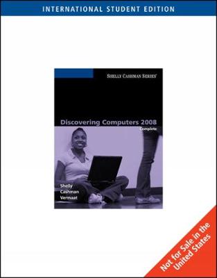 Discovering Computers 2008: Complete, International Edition - Shelly, Gary, and Cashman, Thomas J., and Vermaat, Misty